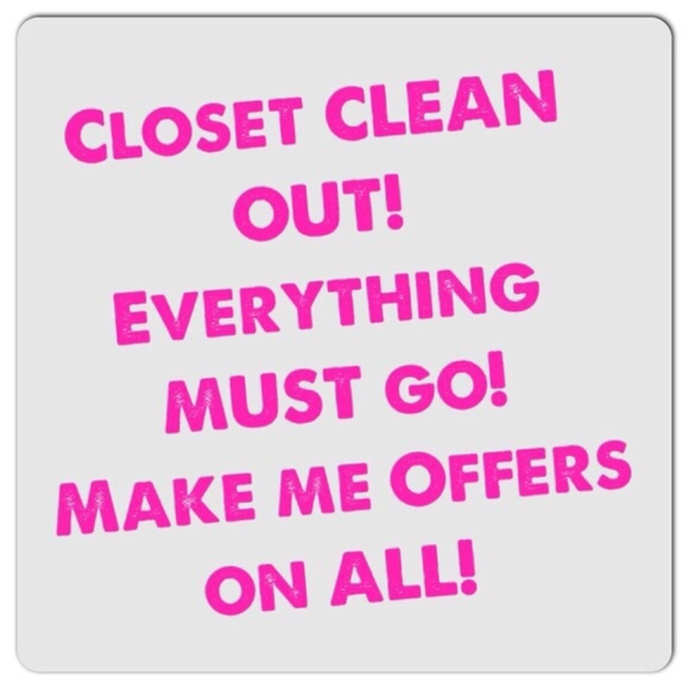 Everything in my closet.Buy 5 items for $10